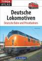AKTION - Typenatlas Deutsche Lokomotiven - Deutsche Bahn und Privatbahnen